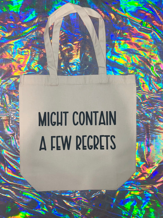 Might Contain a Few Regrets Tote Bag