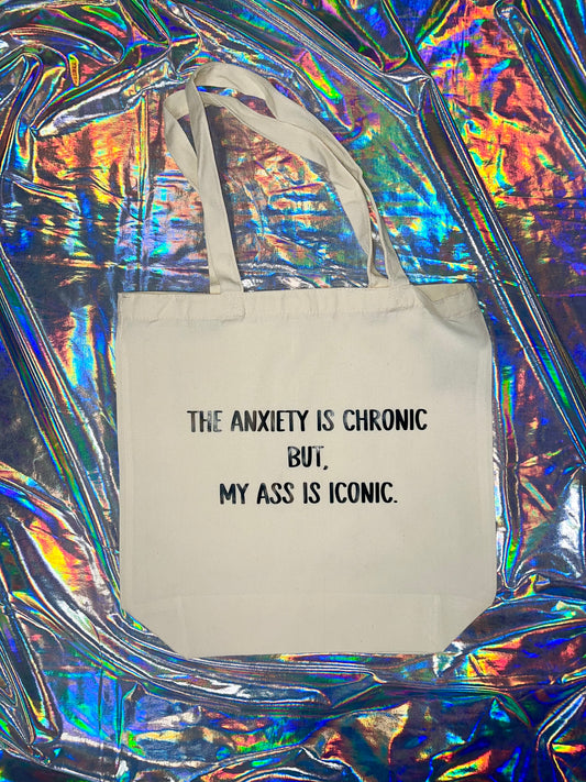 My Anxiety Is Chronic Tote Bag