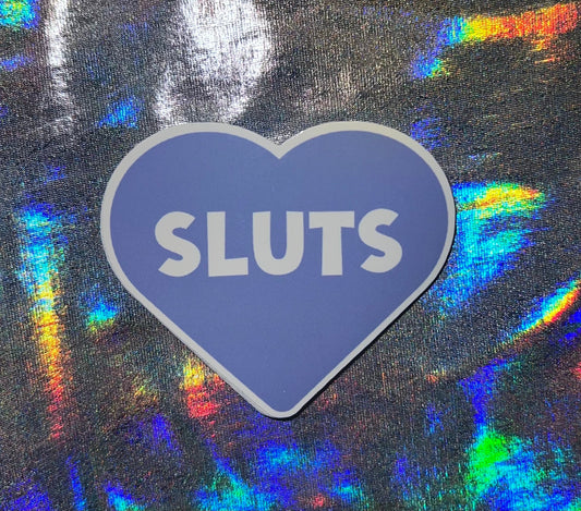 Sluts Funny Heart Sticker