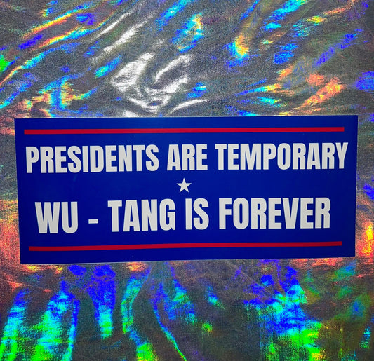 Presidents are Temporary Funny Bumper Sticker