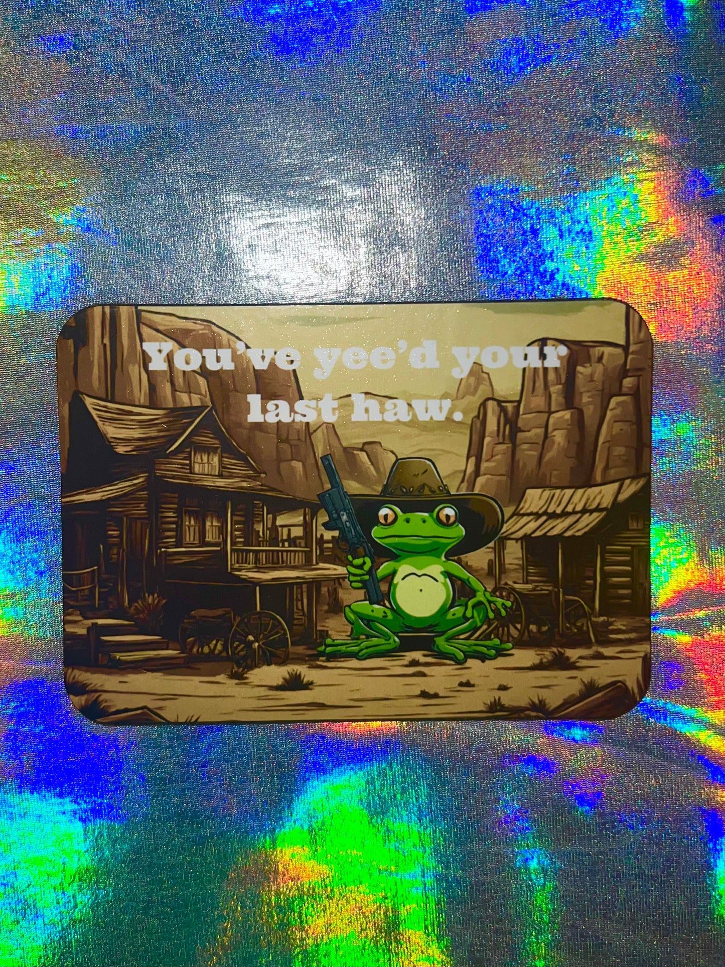 You've Yee'd Your Last Haw Funny Cowboy Frog Fridge Magnet